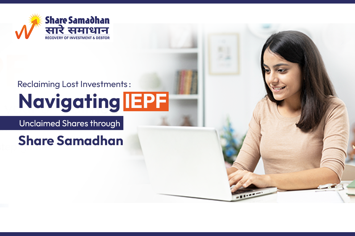 IEPF Claim : Easy Process for Share Refunds Shares through Share Samadhan
