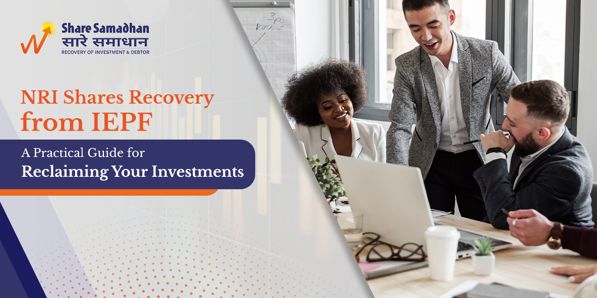 NRI Shares Recovery from IEPF - A Practical Guide for Reclaiming Your Investments