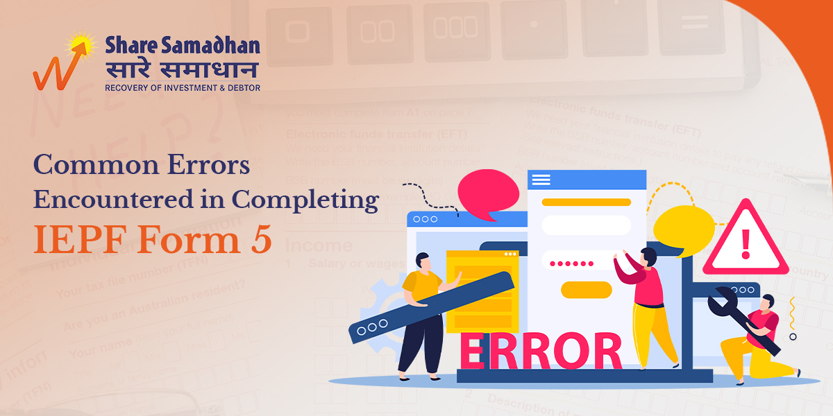 Common Errors Encountered in Completing IEPF Form 5