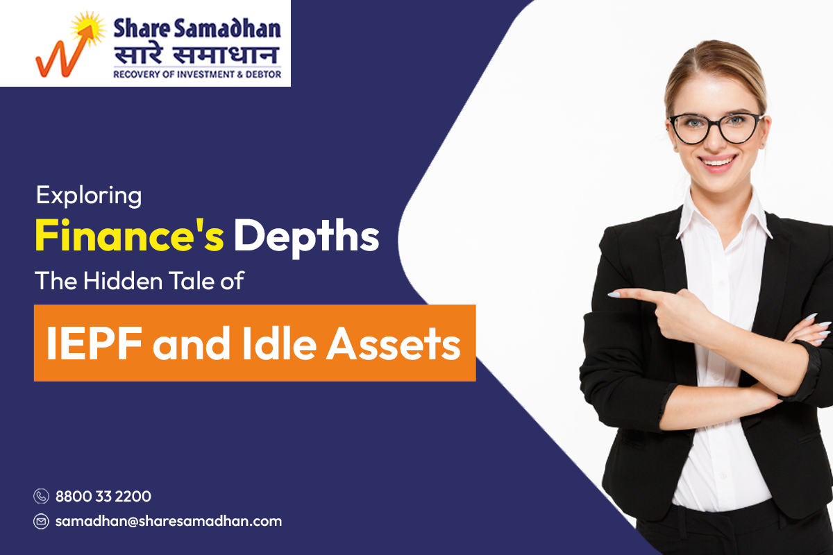 Exploring Finance's Depths: The Hidden Tale of IEPF and Idle Assets