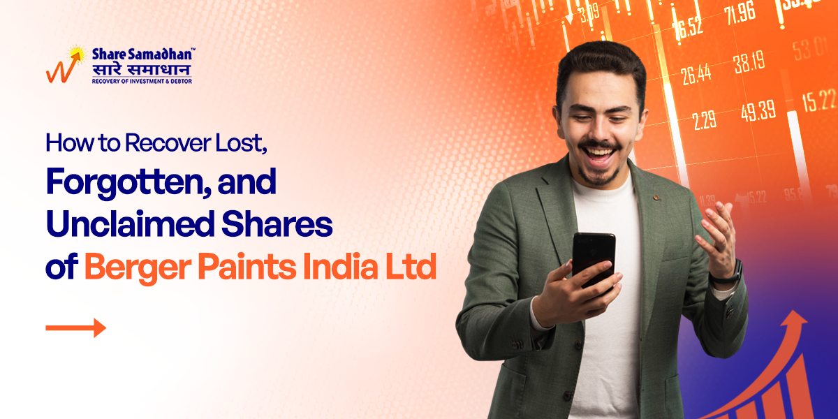 How to Recover Lost, Forgotten, and Unclaimed Shares of Berger Paints India Ltd