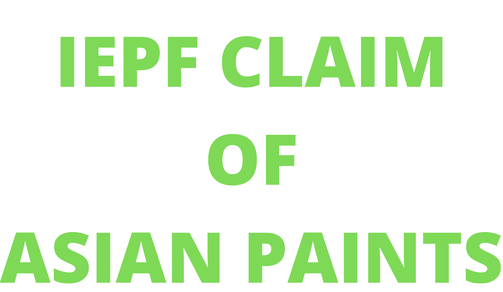 Want to claim from IEPF claim or IEPF refund of  ASIAN PAINTS LTD shares / unclaimed dividend of ASIAN PAINTS LTD shares?
