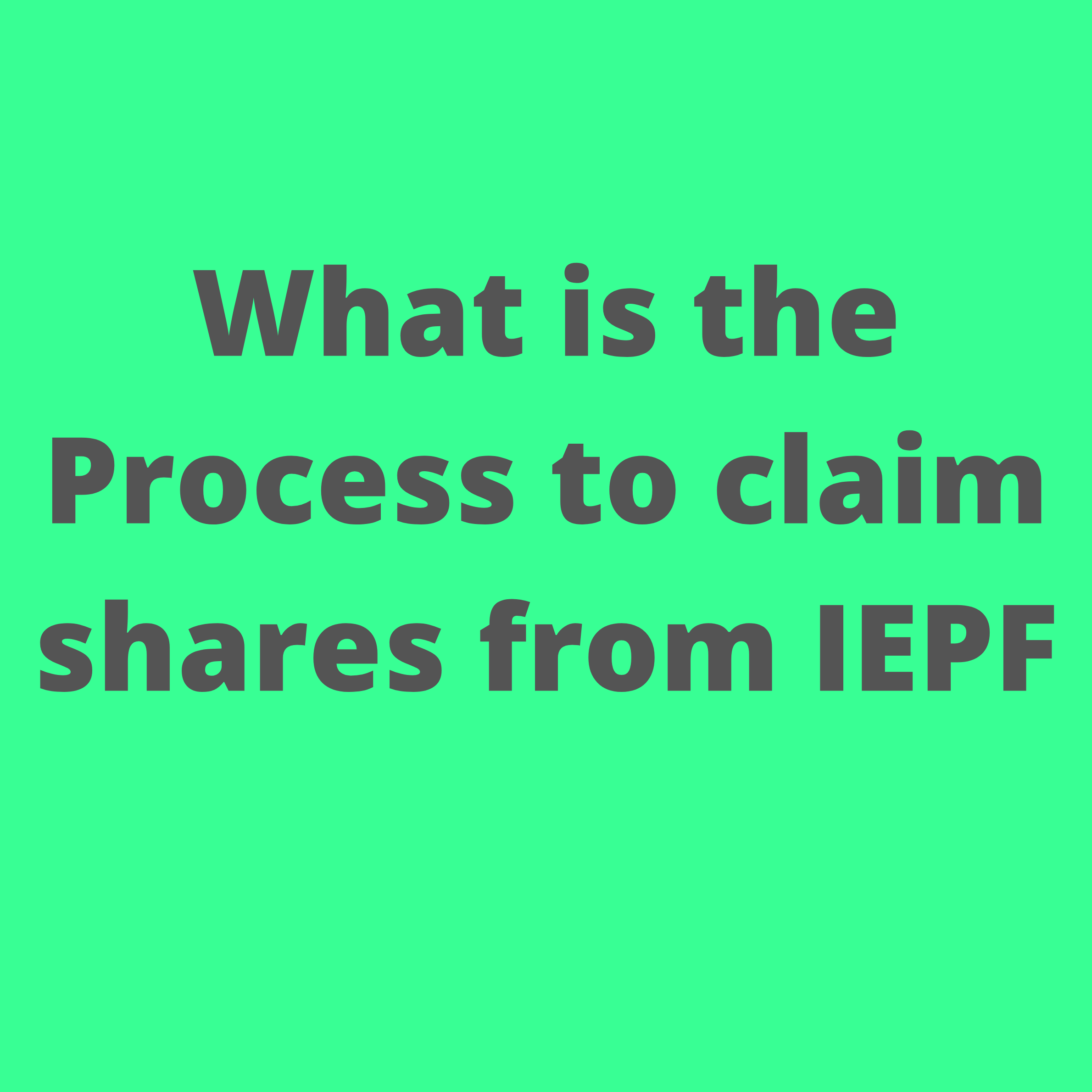 PROCESS TO CLAIM SHARES FROM IEPF