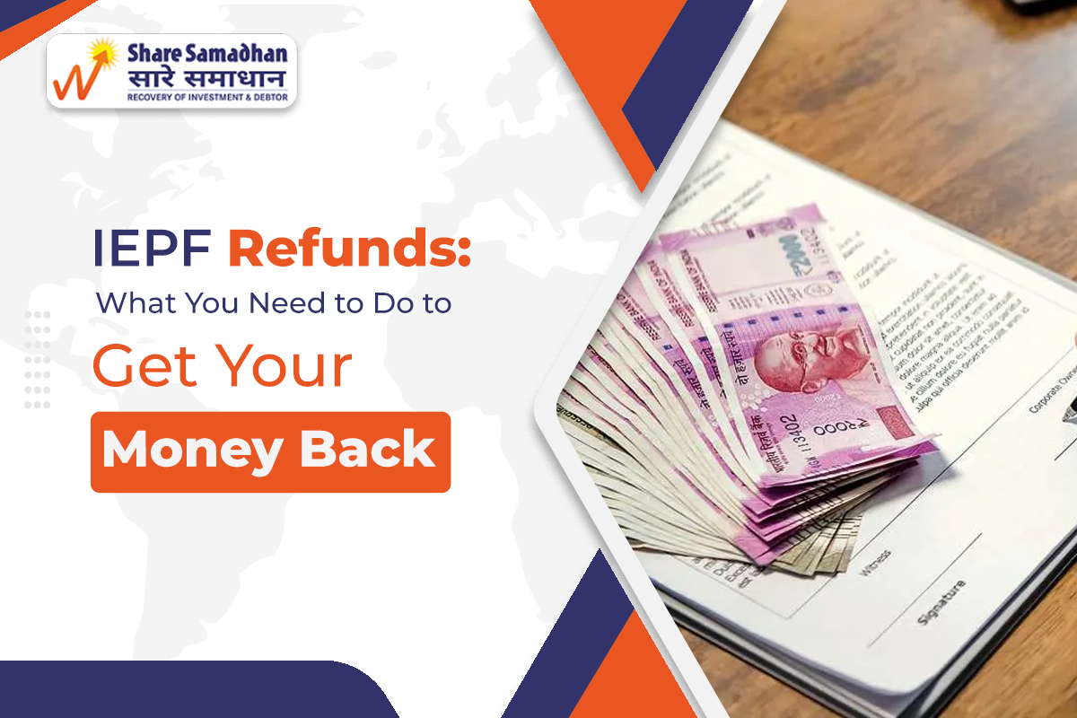 IEPF Refunds: What You Need to Do to Get Your Money Back