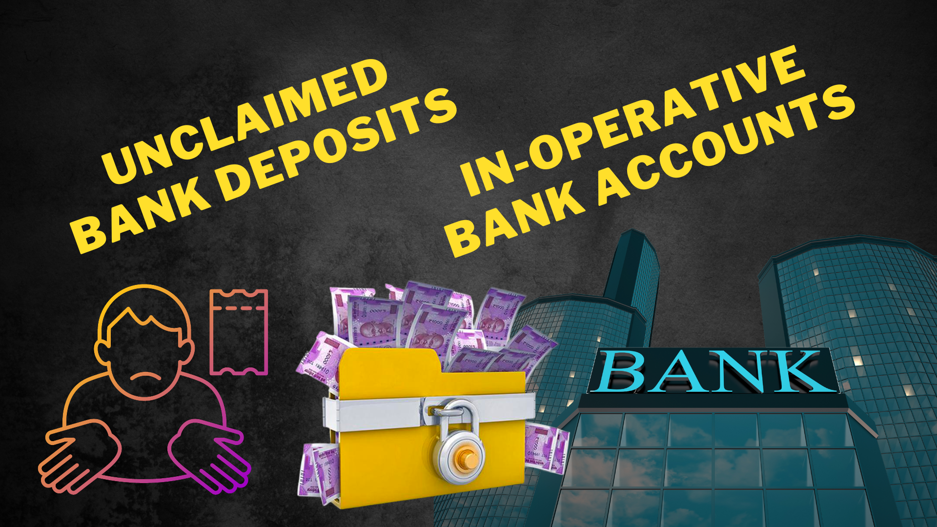 here-s-all-you-need-to-know-about-unclaimed-bank-deposits-and-in