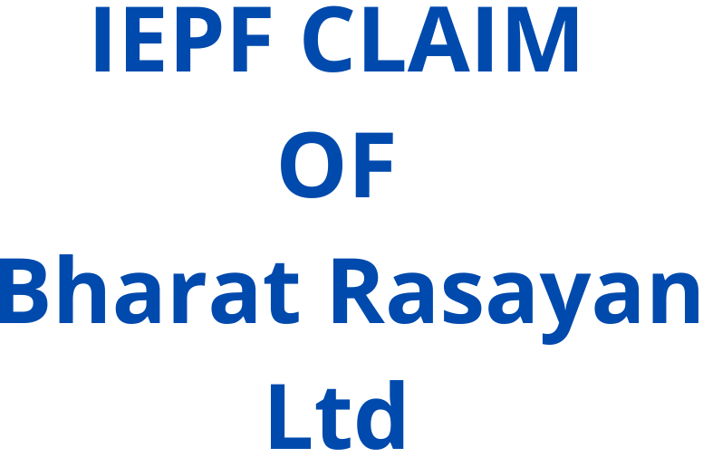 IEPF claim of  BHARAT RASAYAN LTD shares / unclaimed dividend of BHARAT RASAYAN LTD shares?