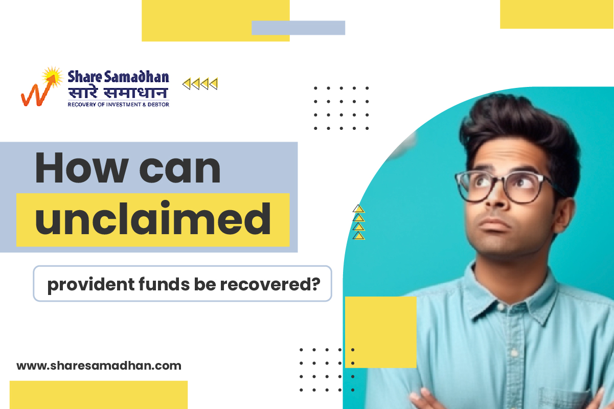 How can unclaimed provident funds be recovered?