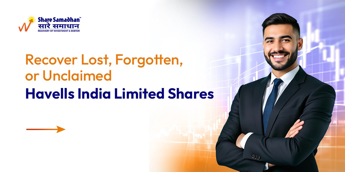 Recover Lost, Forgotten, or Unclaimed Havells India Limited Shares