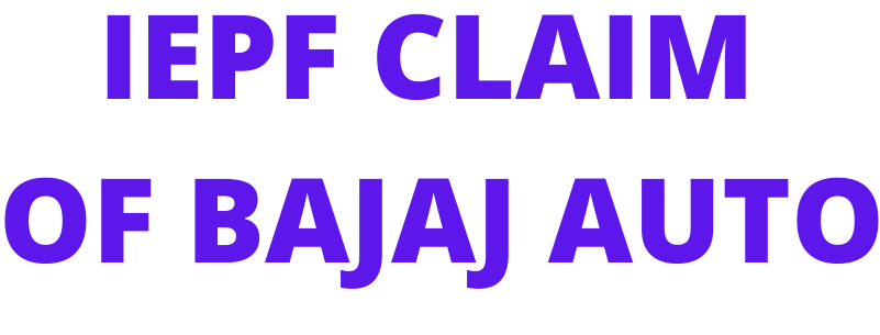 IEPF claim of  BAJAJ AUTO LTD shares / unclaimed dividend of BAJAJ AUTO LTD shares?