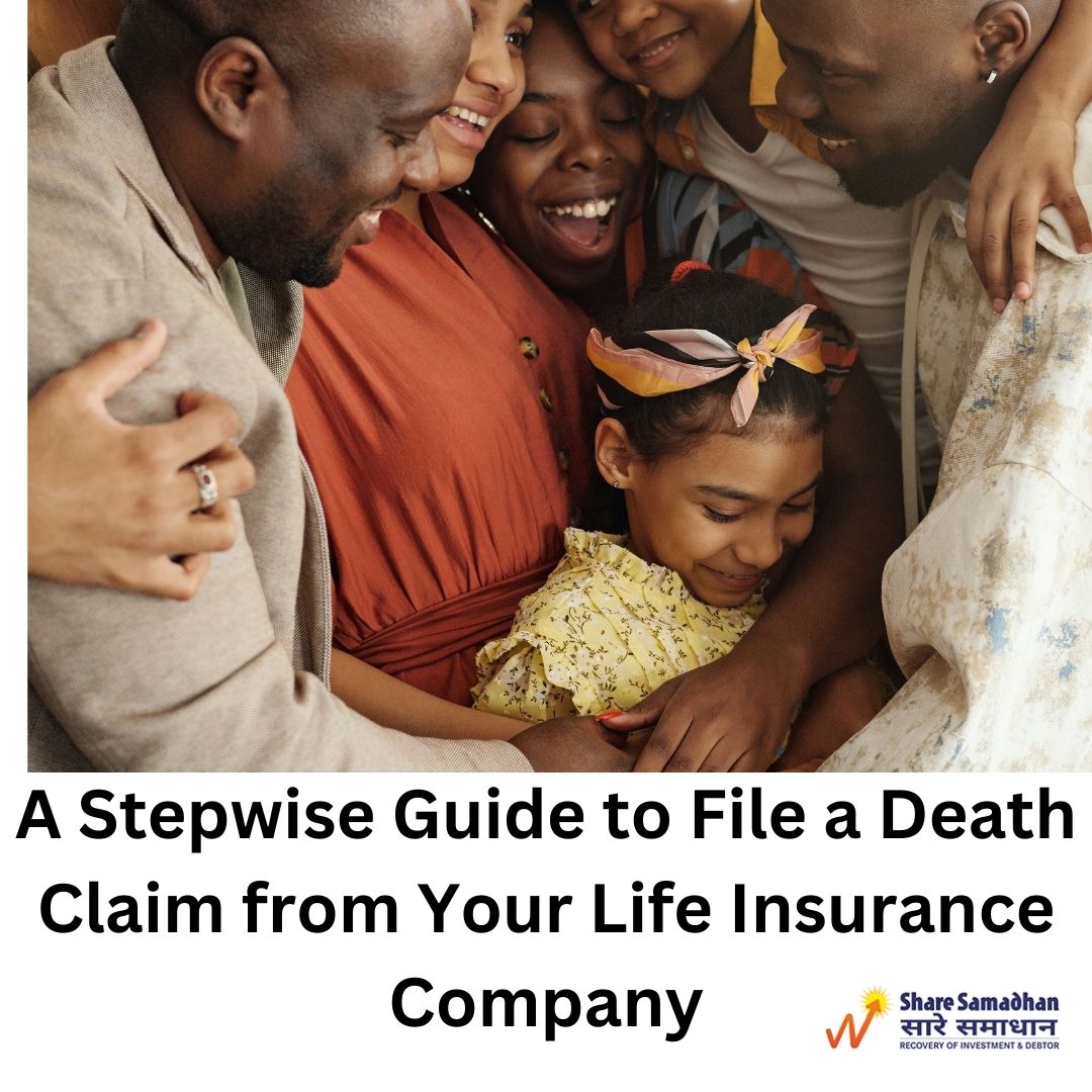 A Stepwise Guide to File a Death Claim from Your Life Insurance Company