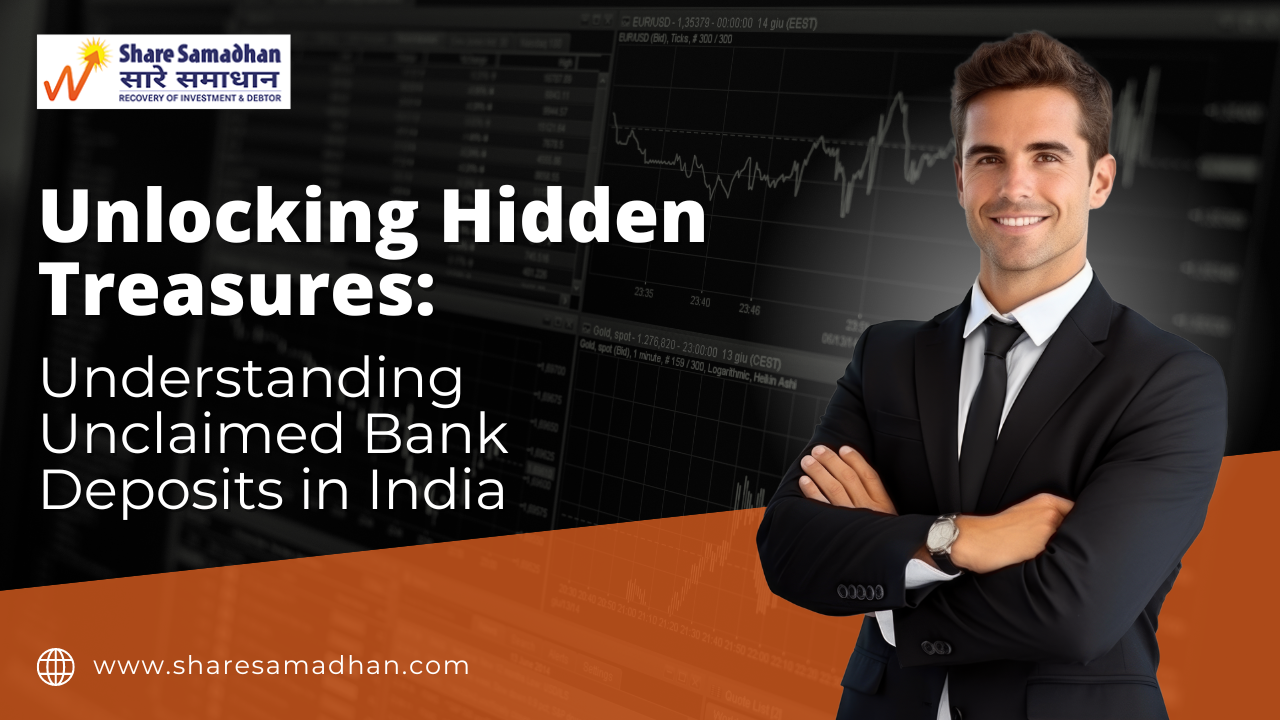 Unlocking Hidden Treasures: Understanding Unclaimed Bank Deposits in India