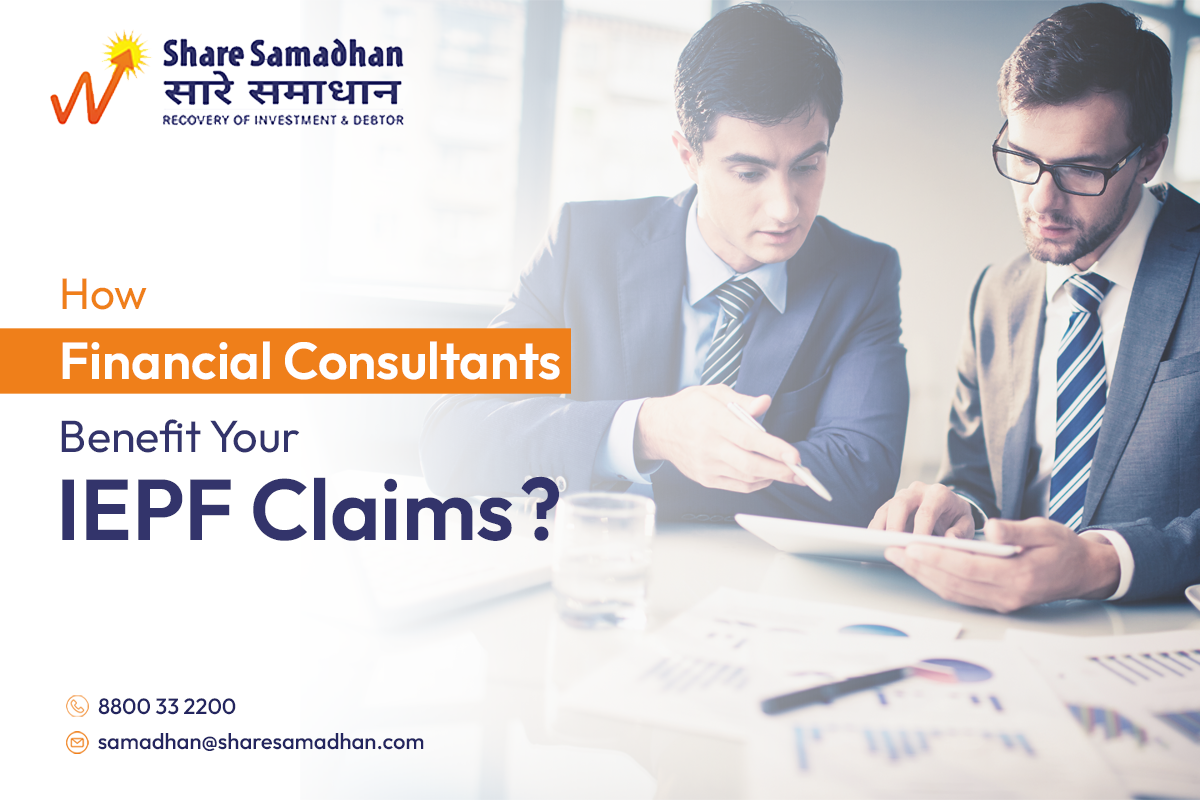 How Financial Consultants Benefit Your IEPF Claims?