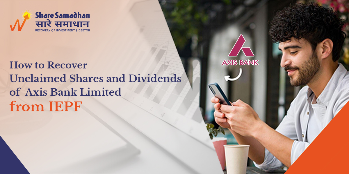 How to Recover Unclaimed Shares and Dividends of  Axis Bank Limited from IEPF