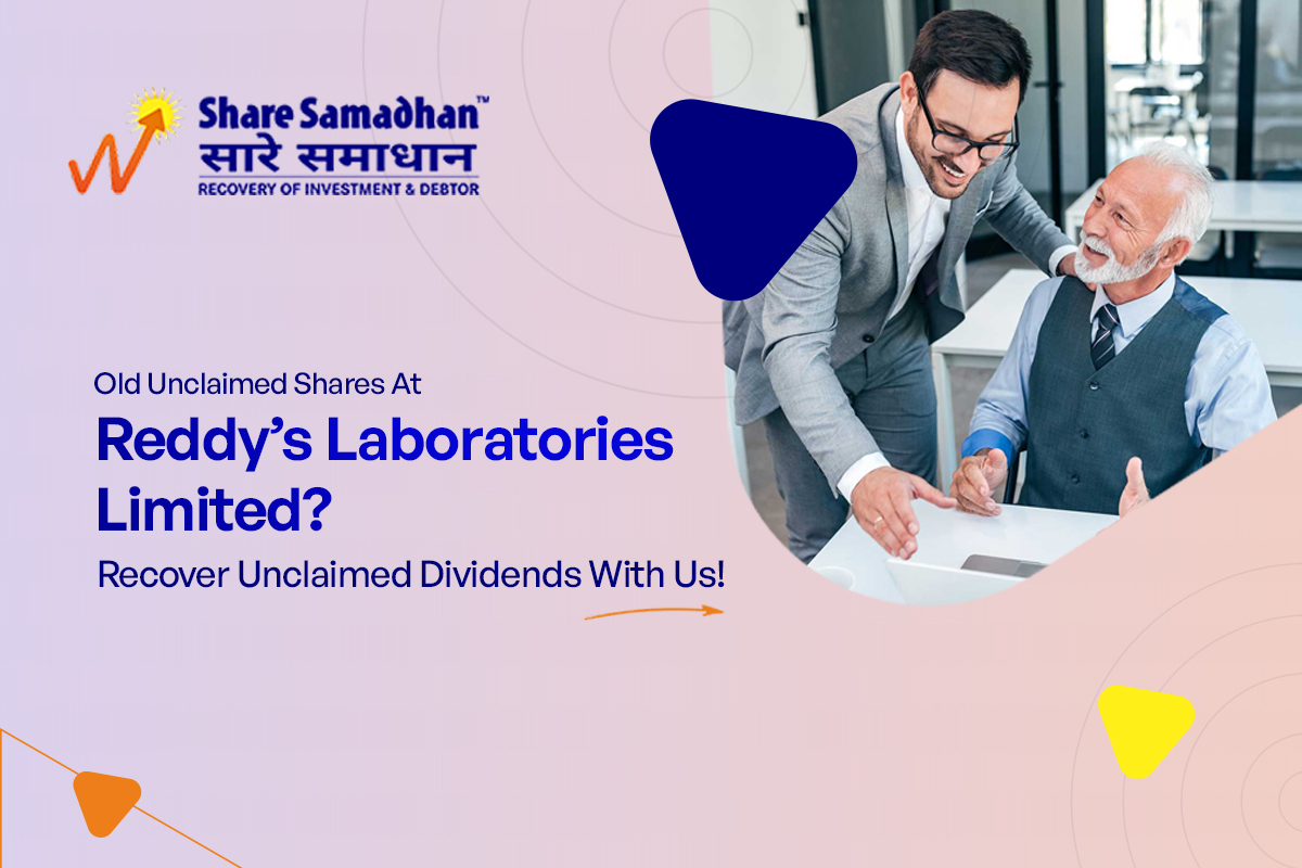 Old Unclaimed Shares At Reddy’s Laboratories Limited? - Recover Unclaimed Dividends With Us!