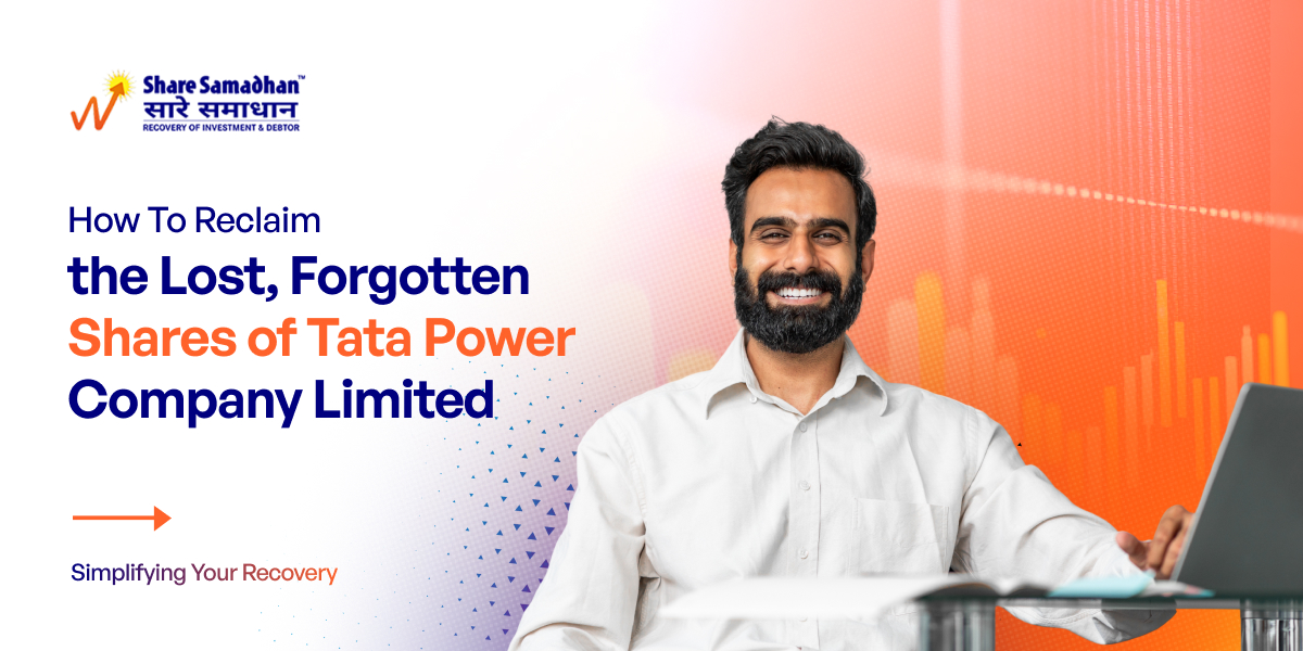 How To Reclaim the Lost, Forgotten Shares of Tata Power Company Limited