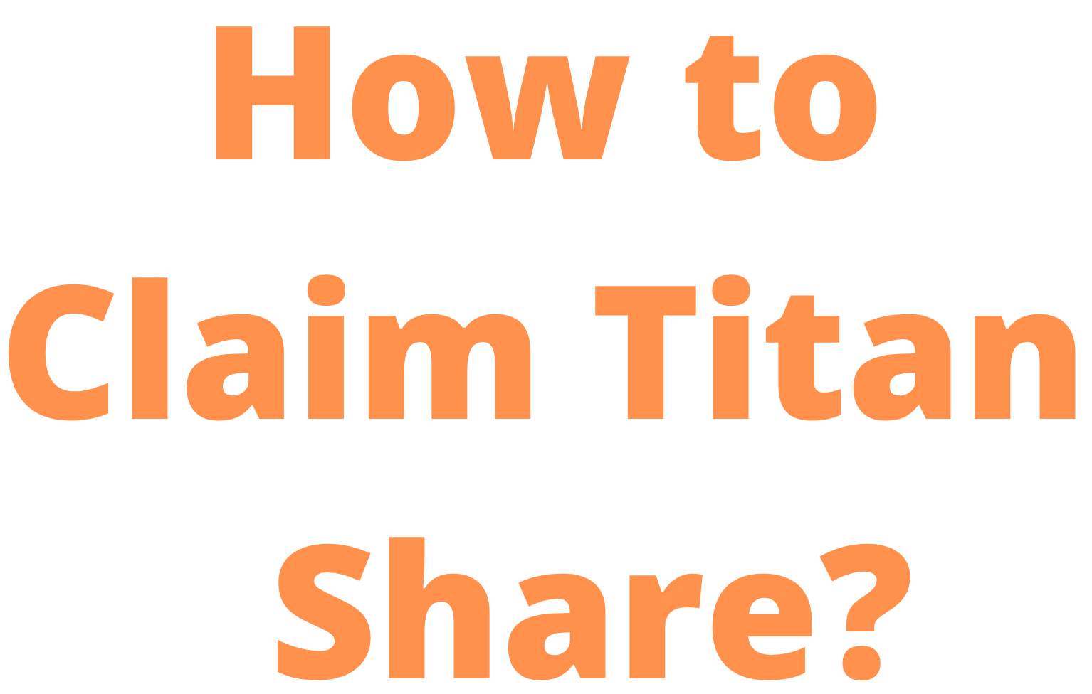 How to claim  TITAN COMPANY LTD shares?